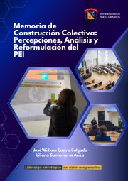 Primera página de Memoria de construcción colectiva: Percepciones, análisis y reformulación del PEI